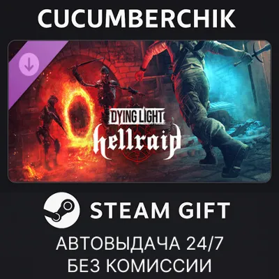 Dying Light - Hellraid STEAM GIFT AUTO RU+МИР - irongamers.ru