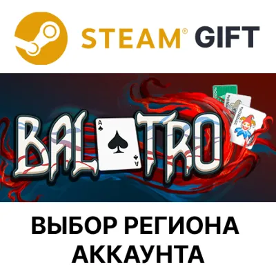Balatro Steam Выбор Региона - irongamers.ru