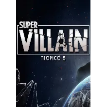 DLC Tropico 5 - Supervillain КЛЮЧ STEAM РФ+СНГ