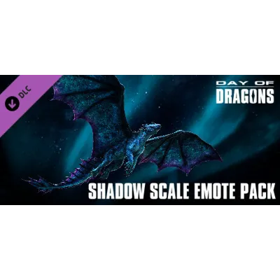 Day of Dragons - Shadow Scale Emote Pack DLC - STEAM - irongamers.ru