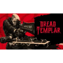 Dread Templar ключ Global + RU/CIS РФ Россия стим СНГ