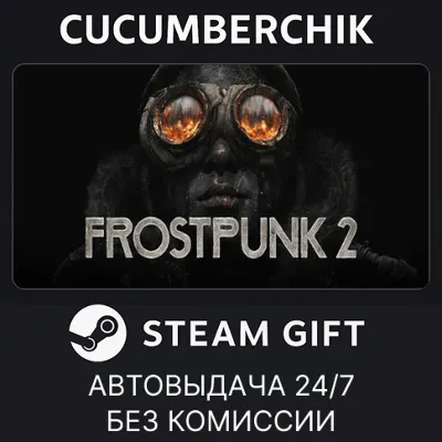 Frostpunk 2 STEAM GIFT AUTO RU+МИР - irongamers.ru