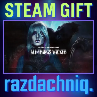 DBD: All Things Wicked {Steam Gift/Россия/СНГ} + - irongamers.ru