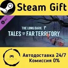 The Long Dark: Tales from the Far Territory Steam Gift РФ/КЗ/др. Автодоставка