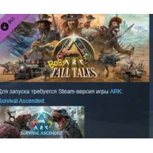 ARK: Bob&acute;s Tall Tales DLC STEAM GIFT РОССИЯ