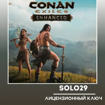 Conan Exiles Enhanced (Выбор Издания) | Steam Ключ РФ+СНГ - irongamers.ru