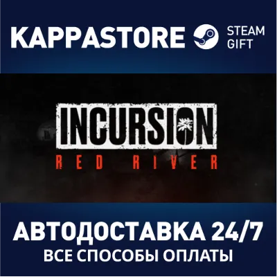 Incursion Red River АВТОДОСТАВКА Steam RU/BY/KZ/UA - irongamers.ru