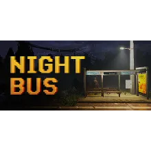 Night Bus АВТОДОСТАВКА STEAM GIFT РОССИЯ