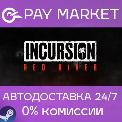 Incursion Red River | АВТОДОСТАВКА [Россия Gift] - irongamers.ru