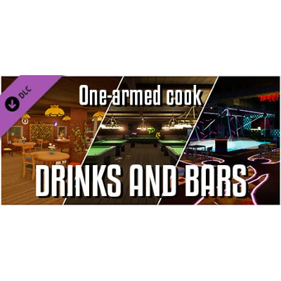 One-armed Cook: Drinks and bars pack АВТОДОСТАВКА STEAM РОССИЯ - irongamers.ru