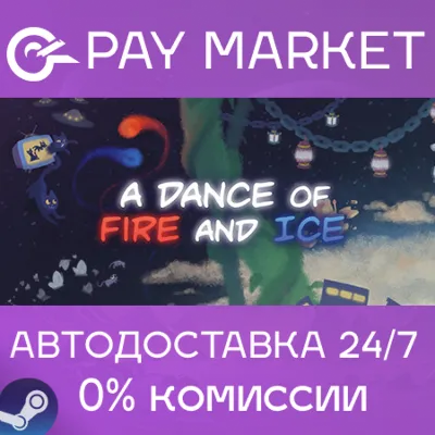 A Dance of Fire and Ice +ВЫБОР STEAM•RU АВТО 0% - irongamers.ru
