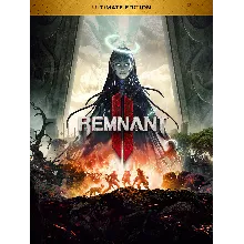 Remnant II Ultimate Edition • ГАРАНТИЯ • БЕЗ ОЧЕРЕДИ