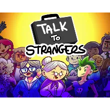 Talk to Strangers (steam key)