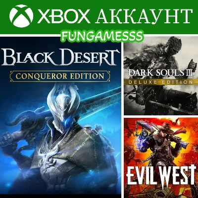 Black Desert + Dark Souls 3 + Evil West XBOX АККАУНТ Аренда