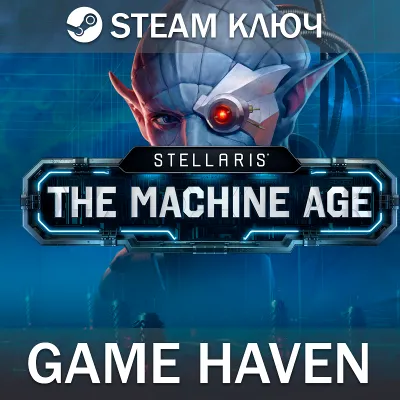 Stellaris: The Machine Age Steam 0% РФ+СНГ+Турция - irongamers.ru