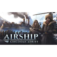 Airship: Kingdoms Adrift Steam ключ Весь Мир РФ Россия
