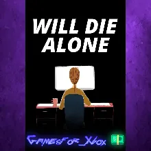 Will Die Alone XBOX