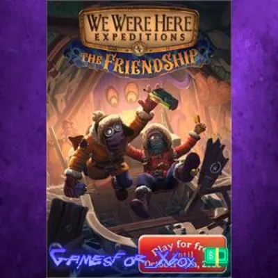 We Were Here Expeditions The FriendShip XBOX - irongamers.ru