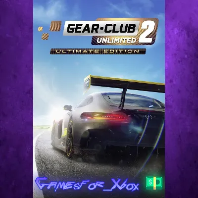 Gear.Club Unlimited 2 - Ultimate Edition XBOX КЛЮЧ Аргентина - irongamers.ru