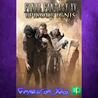 FINAL FANTASY XV EPISODE IGNIS XBOX DLC