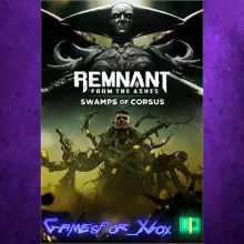 Remnant From the Ashes - Swamps of Corsus XBOX DLC