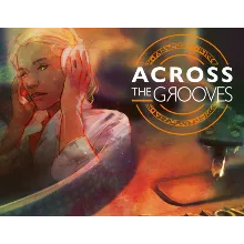 Across the Grooves (steam key)