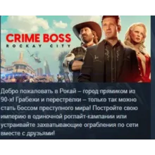 Crime Boss: Rockay City АВТОДОСТАВКА STEAM РОССИЯ