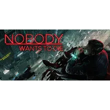 Nobody Wants to Die steam Россия\МИР
