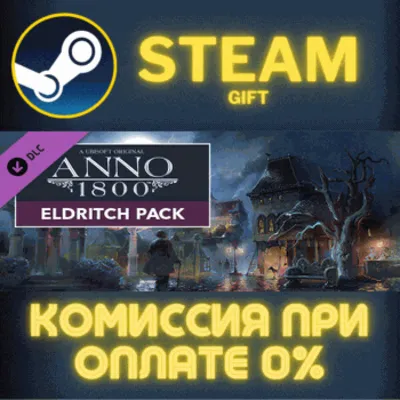 Anno 1800 - Eldritch Pack STEAM PC GIFT AUTO DELIVERY