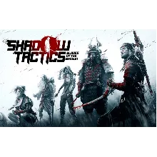 Shadow Tactics: Blades of the Shogun steam ключ РФ,СНГ