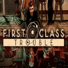 First Class Trouble | ПК Epic Games EGS