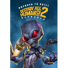 Destroy All Humans! 2 - Reprobed: Dressed to Skill КЛЮЧ