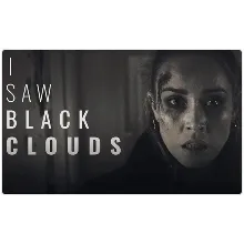I Saw Black Clouds (PS4/PS5/RU) (Аренда от 7 дней)