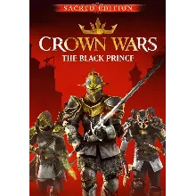 Crown Wars: The Black Prince - Sacred Edition КЛЮЧ