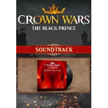DLC Crown Wars: The Black Prince - Soundtrack КЛЮЧ