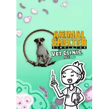 DLC Animal Shelter - Vet Clinic DLC КЛЮЧ STEAM ВСЕ СТ