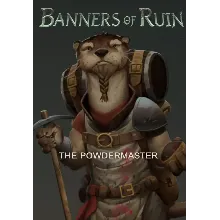 DLC Banners of Ruin - Powdermaster КЛЮЧ STEAM РФ+СНГ