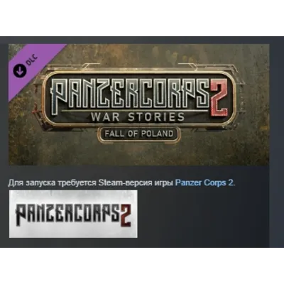 Panzer Corps 2: War Stories - Fall of Poland DLC АВТОДОСТАВКА STEAM РОССИЯ - irongamers.ru