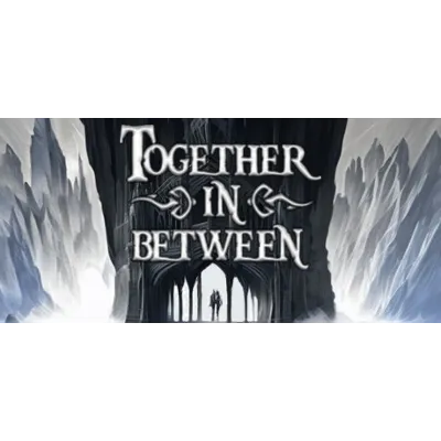 Together in Between STEAM КЛЮЧ РОССИЯ + МИР - irongamers.ru