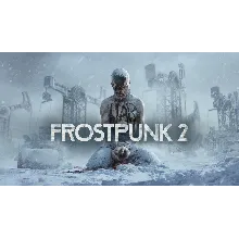 FROSTPUNK 2 - DELUXE EDITION ALL DLC