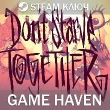 Don't Starve Together Steam 0% СНГ БЕЗ РФ и РБ