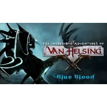 The Incredible Adventures of Van Helsing: Blue Blood