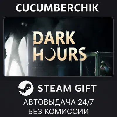 Dark Hours STEAM GIFT AUTO RU+МИР - irongamers.ru