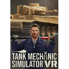 Tank Mechanic Simulator VR КЛЮЧ STEAM РФ+СНГ