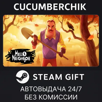 Hello Neighbor STEAM GIFT AUTO RU+МИР - irongamers.ru