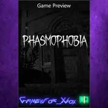 Phasmophobia Game Preview XBOX
