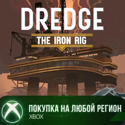 DREDGE - The Iron Rig XBOX На Любой Регион - irongamers.ru