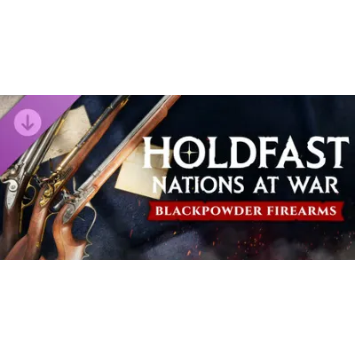 Holdfast: Nations At War - Blackpowder Firearms АВТОДОСТАВКА STEAM РОССИЯ
