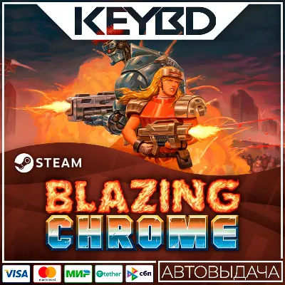 Blazing Chrome · Steam Gift АВТОДОСТАВКА 0% - irongamers.ru