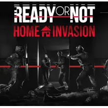 READY OR NOT: HOME INVASION (DLC) STEAM КЛЮЧ